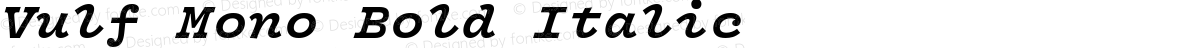 Vulf Mono Bold Italic