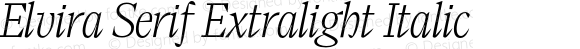 Elvira Serif Extralight Italic