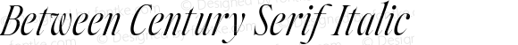 Between Century Serif Italic