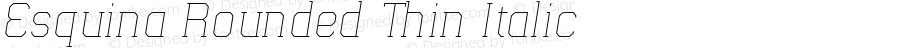 Esquina Rounded Thin Italic