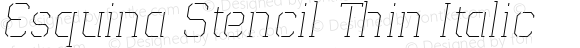 Esquina Stencil Thin Italic
