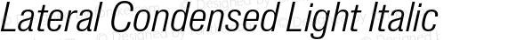 Lateral Condensed Light Italic