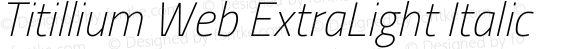 Titillium Web ExtraLight Italic