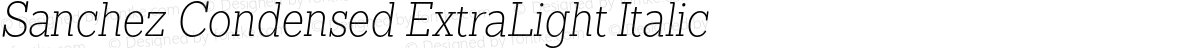 Sanchez Condensed ExtraLight Italic