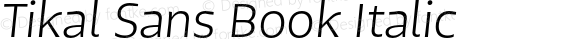 Tikal Sans Book Italic