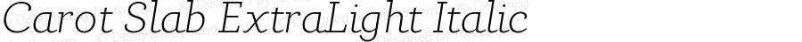 Carot Slab ExtraLight Italic