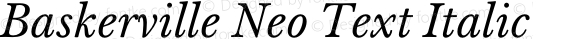 Baskerville Neo Text Italic