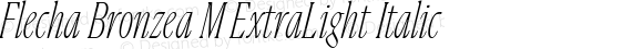 Flecha Bronzea M ExtraLight Italic