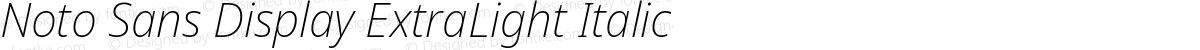 Noto Sans Display ExtraLight Italic