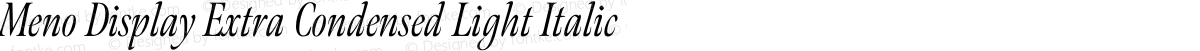 Meno Display Extra Condensed Light Italic