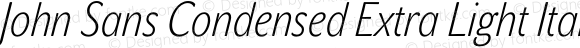 John Sans Condensed Extra Light Italic