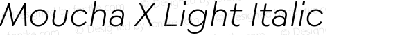 Moucha X Light Italic