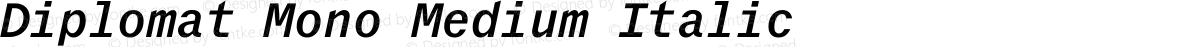 Diplomat Mono Medium Italic