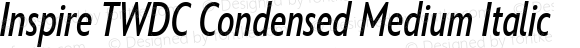 Inspire TWDC Condensed Medium Italic
