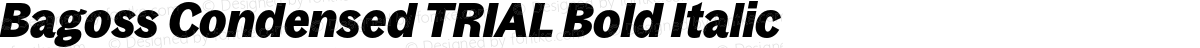 Bagoss Condensed TRIAL Bold Italic