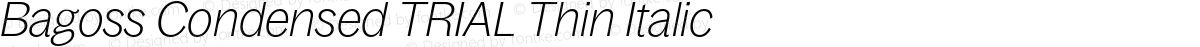Bagoss Condensed TRIAL Thin Italic