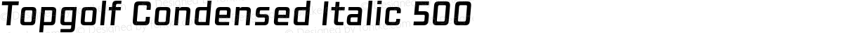 Topgolf Condensed Italic 500