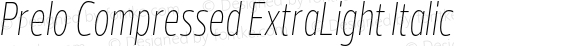 Prelo Compressed ExtraLight Italic