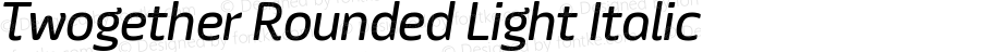 Twogether Rounded Light Italic