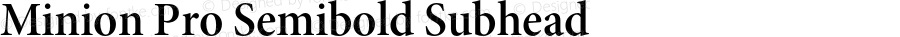 Minion Pro Semibold Subhead