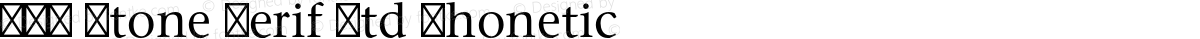 ITC Stone Serif Std Phonetic