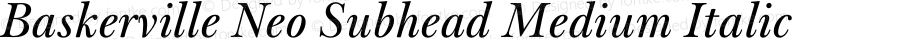 Baskerville Neo Subhead Medium Italic