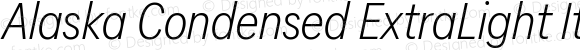 Alaska Condensed ExtraLight Italic