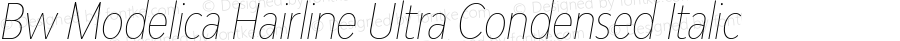 Bw Modelica Hairline Ultra Condensed Italic