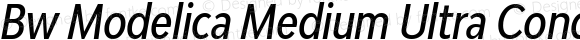 Bw Modelica Medium Ultra Condensed Italic