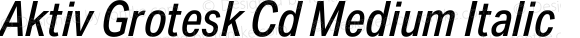 Aktiv Grotesk Cd Medium Italic