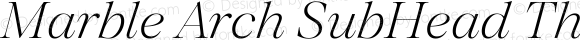 Marble Arch SubHead Thin Italic