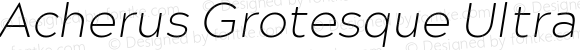 Acherus Grotesque UltraLight Italic