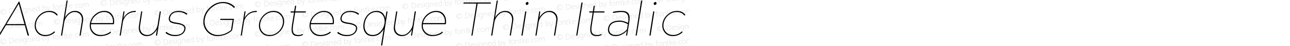 Acherus Grotesque Thin Italic