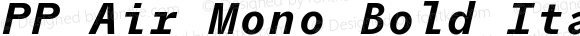 PP Air Mono Bold Italic