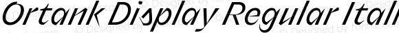 Ortank Display Regular Italic