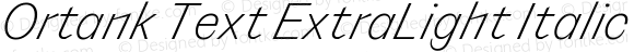 Ortank Text ExtraLight Italic