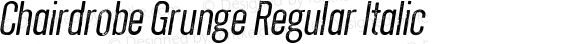 Chairdrobe Grunge Regular Italic