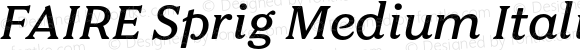 FAIRE Sprig Medium Italic