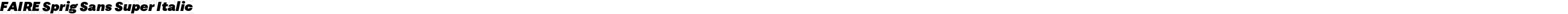 FAIRE Sprig Sans Super Italic