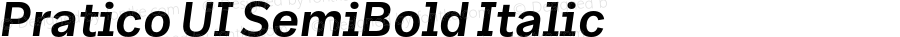 Pratico UI SemiBold Italic Version 1.002;Glyphs 3.1.1 (3148)