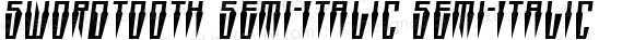 Swordtooth Semi-Italic Semi-Italic