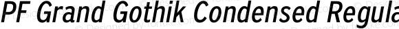 PF Grand Gothik Condensed Regular Italic
