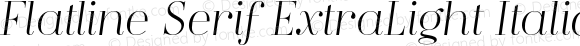 Flatline Serif ExtraLight Italic