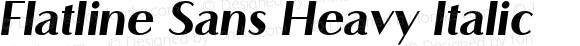 Flatline Sans Heavy Italic