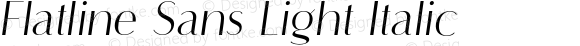 Flatline Sans Light Italic