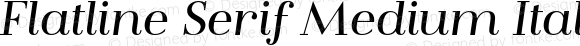 Flatline Serif Medium Italic