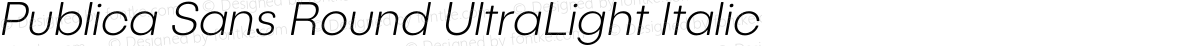 Publica Sans Round UltraLight Italic