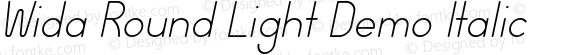 Wida Round Light Demo Italic