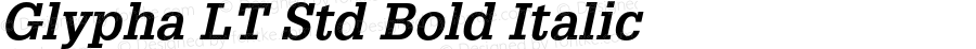 Glypha LT Std Bold Italic