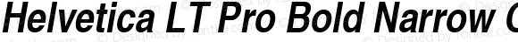 Helvetica LT Pro Bold Narrow Oblique